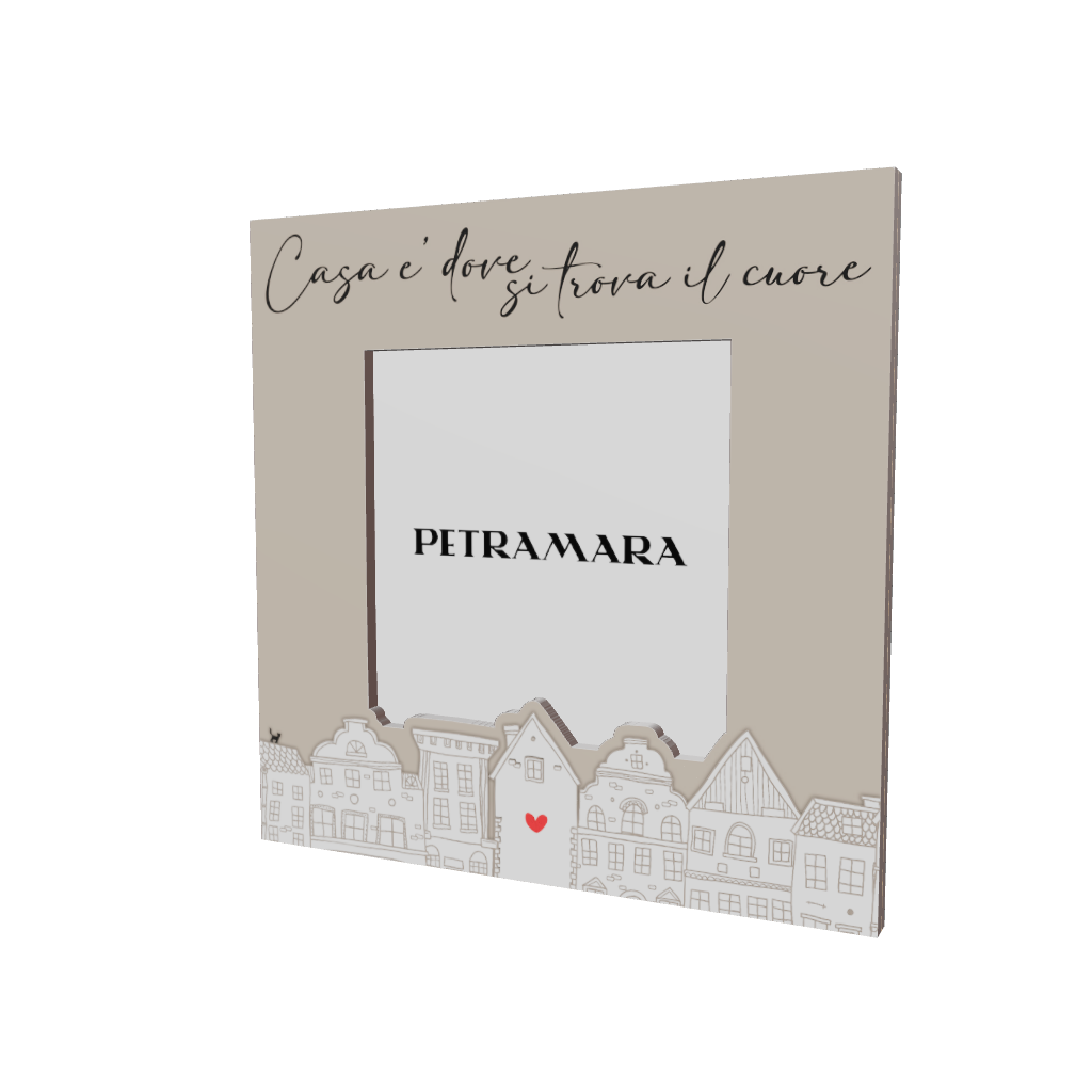 Modello 3D portafoto legno tortora con scritta corsiva "Casa è dove si trova il cuore", borgo europeo illustrato in bianco e cuoricino rosso