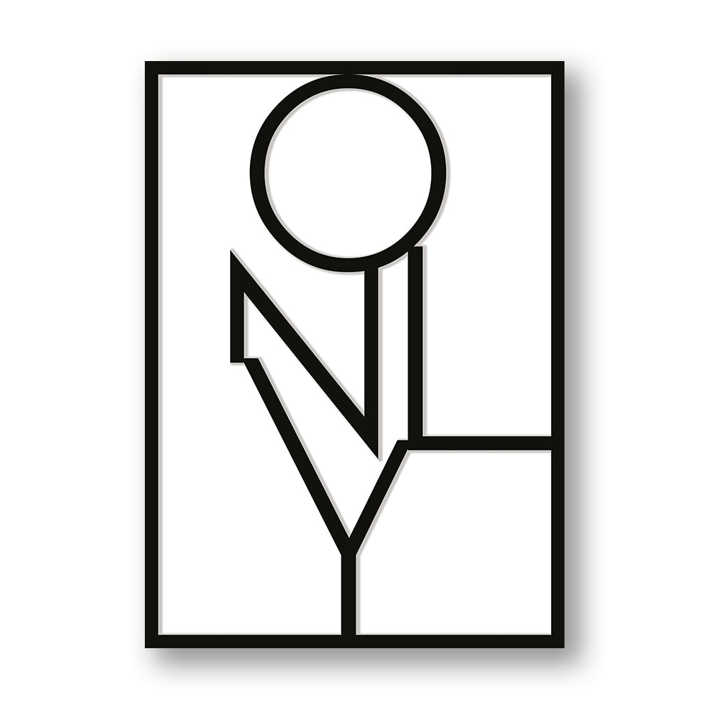 Quadro su pannello verticale con cornice nera: lettering nero “ONLY” con lettere geometriche sovrapposte su sfondo bianco.